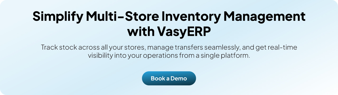 Simplify Multi Store Inventory Management with VasyERP