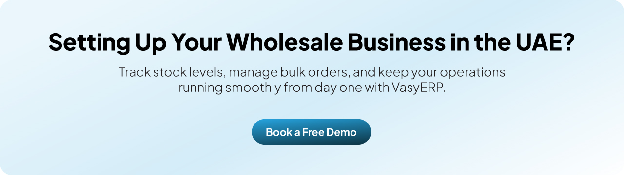 Setting Up Your Wholesale Business In UAE with VasyERP