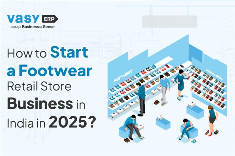 How to start a footwear retail store business in India in 2025