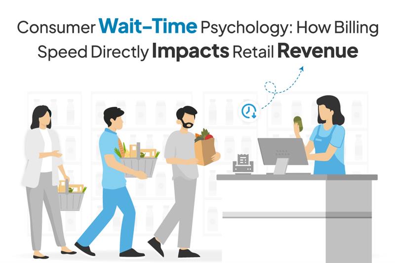 Consumer Wait-Time Psychology: How Billing Speed Directly Impacts Retail Revenue