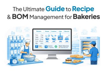 The Ultimate Guide to Recipe and BOM Management for Bakeries