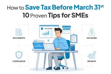 How to Save Tax Before March 31st: 10 Proven Tips for SMEs