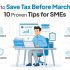 How to Save Tax Before March 31st: 10 Proven Tips for SMEs