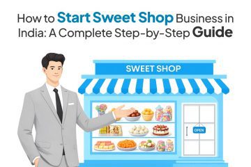 How to start sweet shop business in India A Complete Step by Step Guide